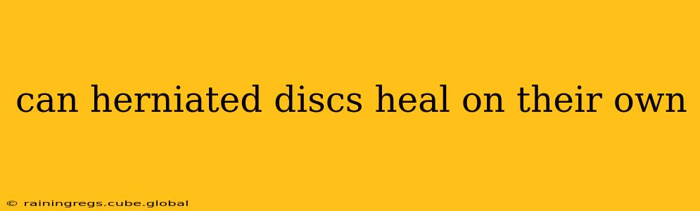 can herniated discs heal on their own