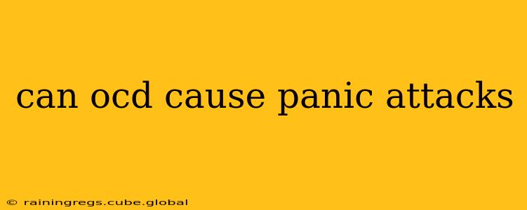 can ocd cause panic attacks