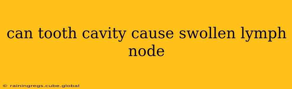 can tooth cavity cause swollen lymph node