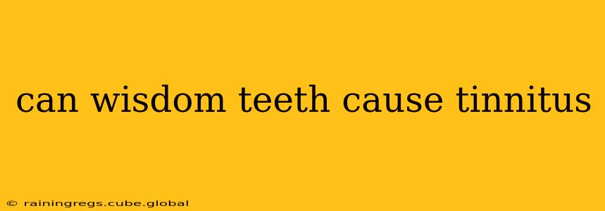 can wisdom teeth cause tinnitus
