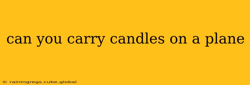 can you carry candles on a plane