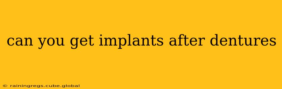 can you get implants after dentures