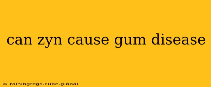 can zyn cause gum disease