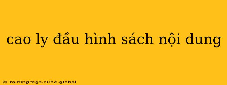 cao ly đầu hình sách nội dung