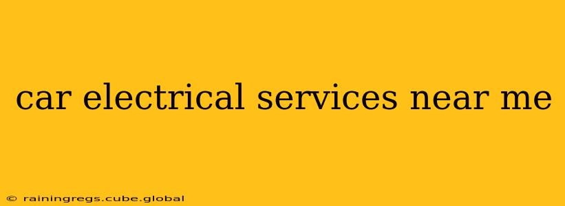 car electrical services near me