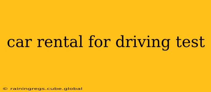 car rental for driving test