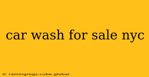 car wash for sale nyc