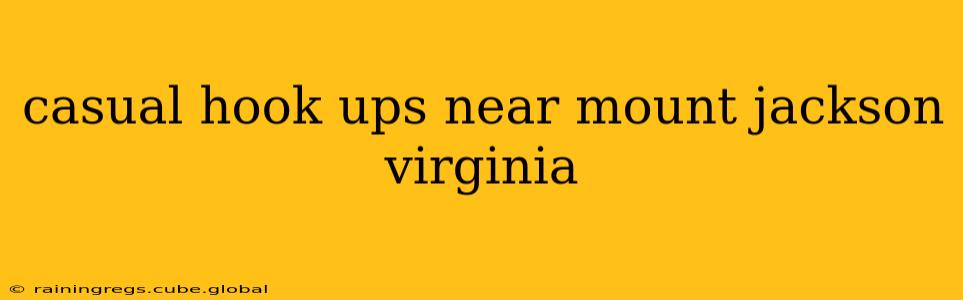 casual hook ups near mount jackson virginia