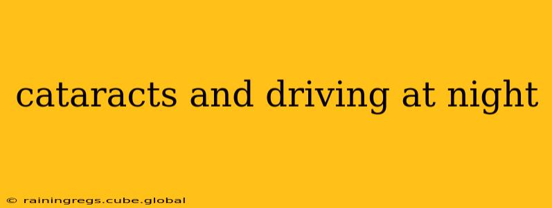 cataracts and driving at night