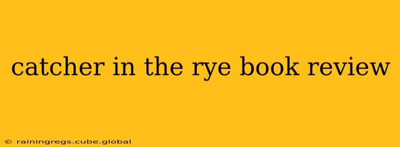 catcher in the rye book review