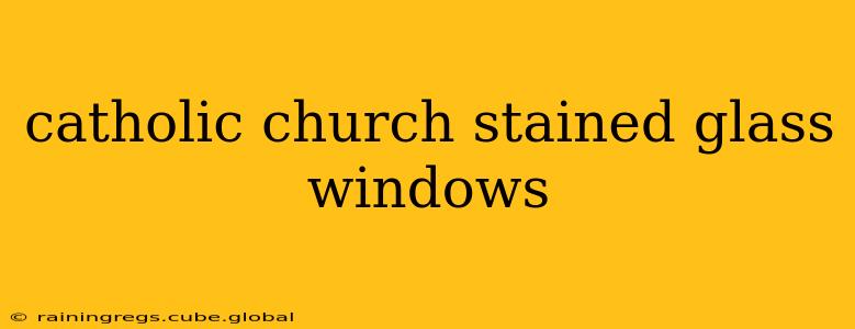 catholic church stained glass windows