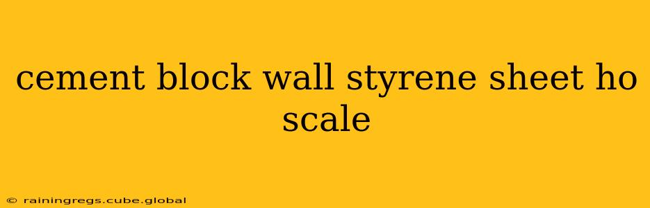 cement block wall styrene sheet ho scale