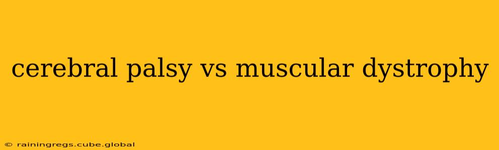 cerebral palsy vs muscular dystrophy
