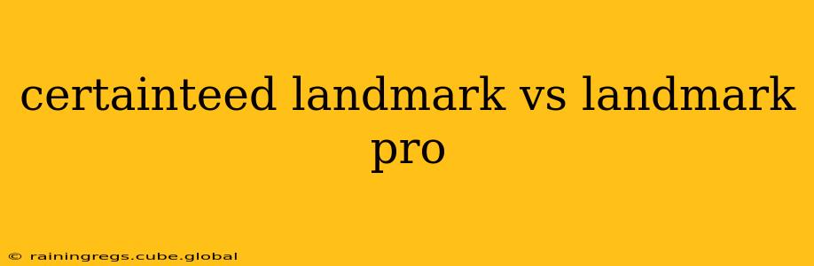 certainteed landmark vs landmark pro