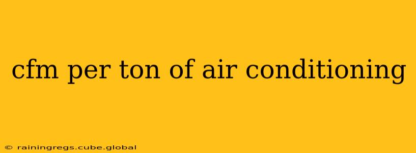 cfm per ton of air conditioning