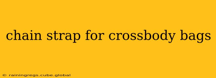 chain strap for crossbody bags