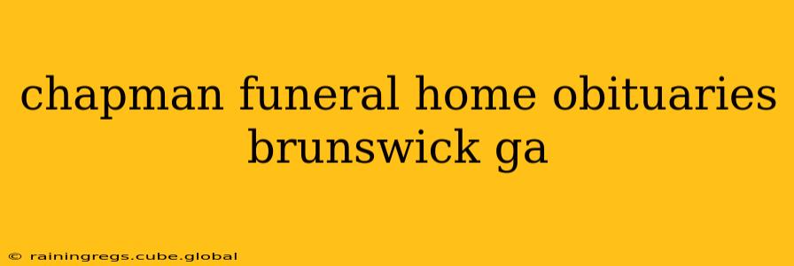 chapman funeral home obituaries brunswick ga
