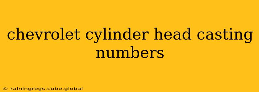 chevrolet cylinder head casting numbers