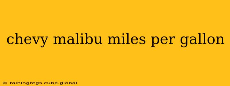 chevy malibu miles per gallon