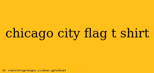 chicago city flag t shirt