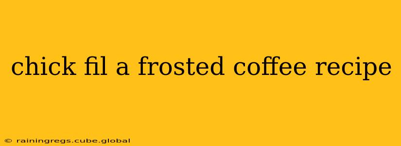 chick fil a frosted coffee recipe