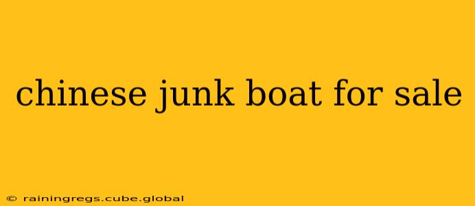chinese junk boat for sale
