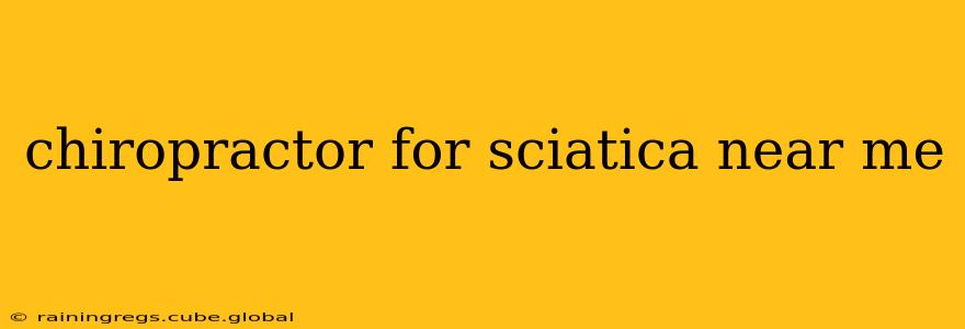 chiropractor for sciatica near me