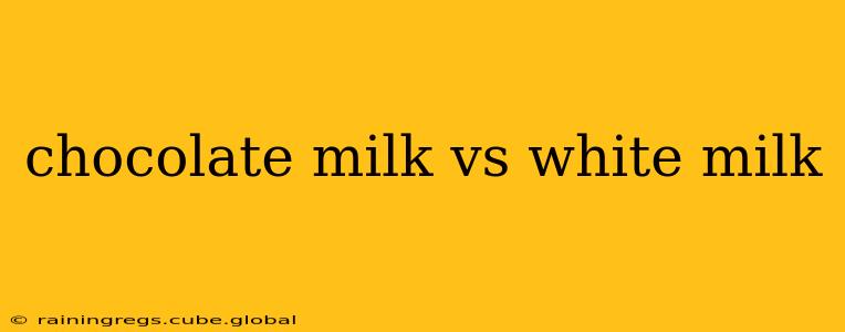 chocolate milk vs white milk