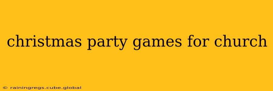 christmas party games for church