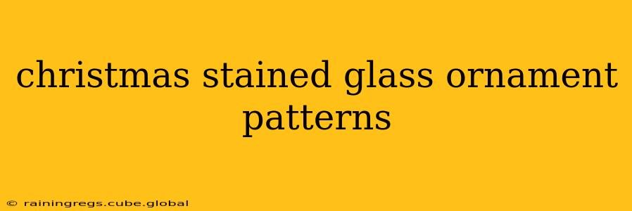 christmas stained glass ornament patterns