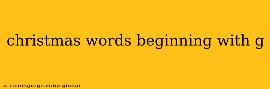 christmas words beginning with g
