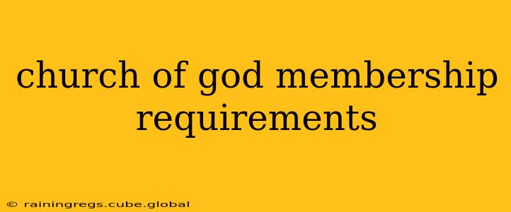 church of god membership requirements