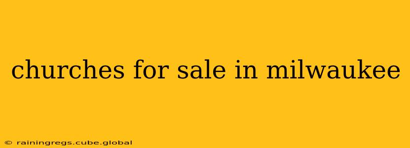 churches for sale in milwaukee