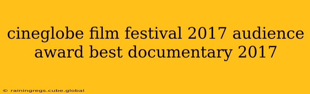 cineglobe film festival 2017 audience award best documentary 2017