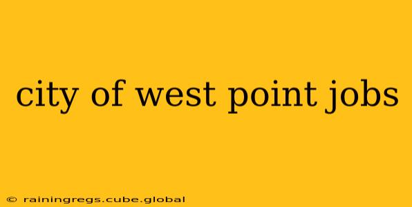 city of west point jobs