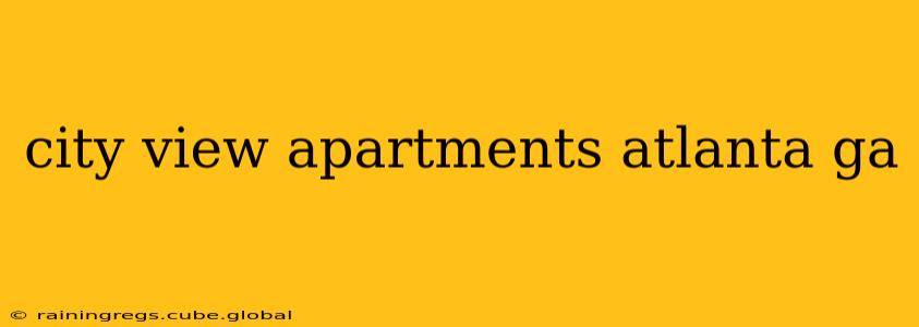 city view apartments atlanta ga