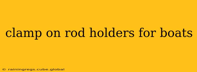 clamp on rod holders for boats