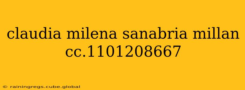 claudia milena sanabria millan cc.1101208667