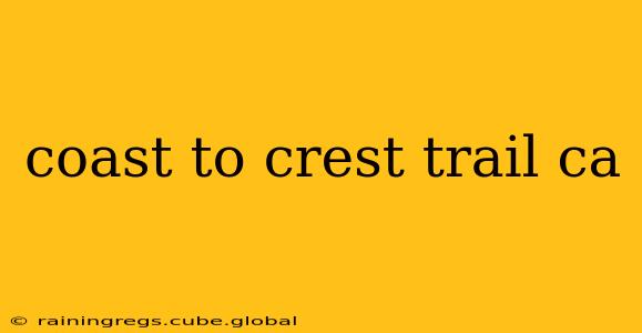coast to crest trail ca