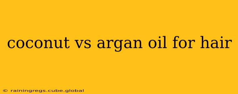 coconut vs argan oil for hair