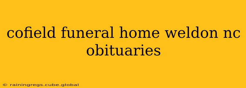 cofield funeral home weldon nc obituaries