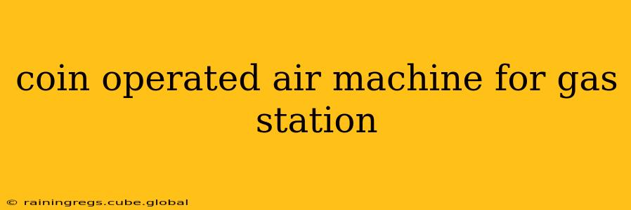 coin operated air machine for gas station