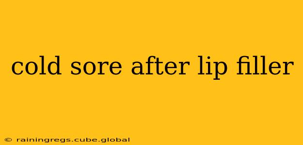 cold sore after lip filler