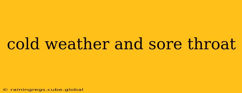 cold weather and sore throat