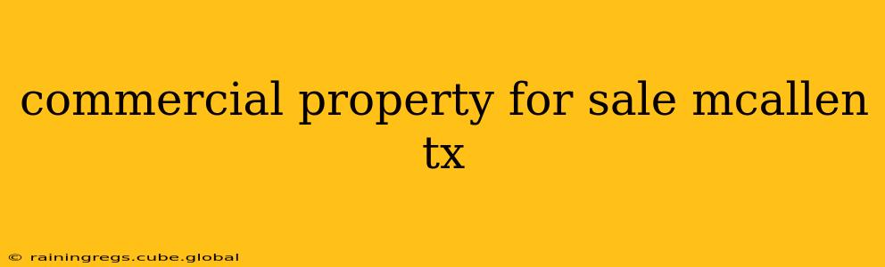 commercial property for sale mcallen tx