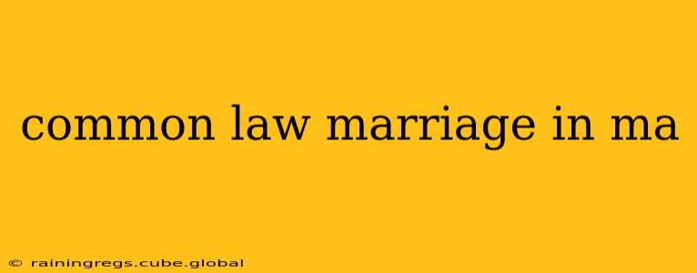 common law marriage in ma