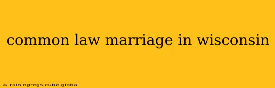 common law marriage in wisconsin