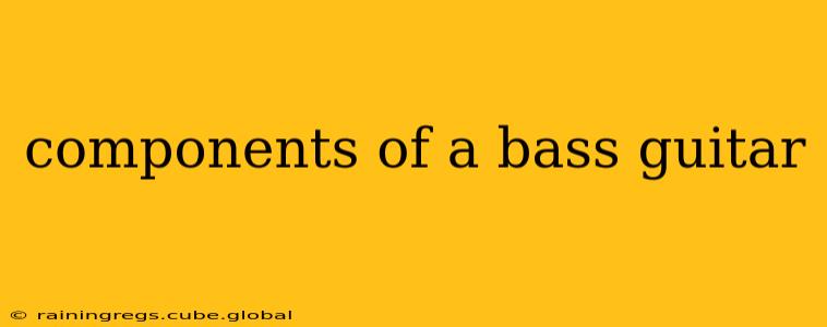 components of a bass guitar