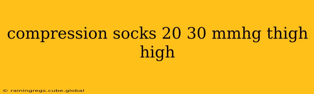 compression socks 20 30 mmhg thigh high