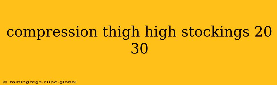 compression thigh high stockings 20 30